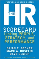 The HR Scorecard: Linking People, Strategy, and Performance 1578511364 Book Cover