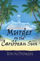 Murder on the Caribbean Sun 161493178X Book Cover