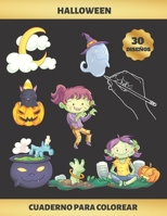 HALLOWEEN - CUADERNO PARA COLOREAR: PARA NIÑAS DE 4 A 9 AÑOS | FAVORECE LA CONCENTRACIÓN Y LA CREATIVIDAD | INCLUYE LOS PASATIEMPOS AHORCADO Y ... ORIGINAL Y EDUCATIVO (Spanish Edition) 1693680963 Book Cover