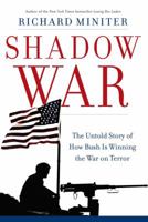Shadow War: The Untold Story of How Bush is Winning the War on Terror 0895260522 Book Cover