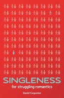 Singleness for Struggling Romantics B0GJS21WTL Book Cover