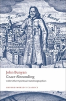 Grace Abounding: With Other Spiritual Autobiographies 0192821326 Book Cover