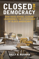 Closed for Democracy 1009247441 Book Cover