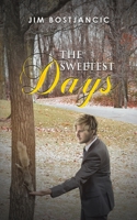 The Sweetest Days 152893072X Book Cover
