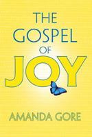 The Gospel of Joy 0981879411 Book Cover