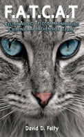 F.A.T.C.A.T.: Feline Audio Telecommunicating Criminal Apprehension Team 1953791301 Book Cover