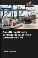 Aspetti legali dello sviluppo della politica portuale nell'UE (Italian Edition) 6206928209 Book Cover