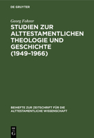 Studien zur Alttestamentlichen Theologie und Geschichte 1949-66 (Beihefte zur Zeitschrift Fa1/4r die Alttestamentliche Wissen) 3110025809 Book Cover