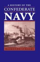 A History of the Confederate Navy 1557505276 Book Cover
