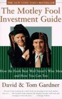 The Motley Fool Investment Guide : How The Fool Beats Wall Streets Wise Men And How You Can Too 0743201736 Book Cover