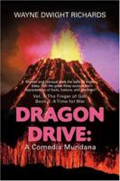 Dragon Drive: A Comedia Mundana: Vol. 1: The Finger of God, Book 3: A Time for War 059547442X Book Cover