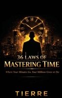 36 Laws of Time Mastering B0GYDDRXJH Book Cover
