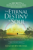 The Secrets of Humankind by Divine Design, the Gateway to Mindfulness and Self-awareness (Spiritual Warfare Series Book 3); Eternal Destiny of Soul B09MYH1JJG Book Cover
