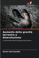 Aumento della gravità terrestre e bioevoluzione (Italian Edition) 6200710686 Book Cover