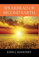 Spearhead of Second Earth 1977246184 Book Cover