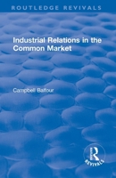 Industrial Relations in the Common Market 0367621126 Book Cover