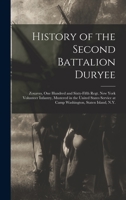 History of the Second Battalion Duryee: Zouaves, One Hundred and Sixty-Fifth Regt. New York Volunteer Infantry, Mustered in the United States Service at Camp Washington, Staten Island, N.Y. 1018469206 Book Cover