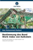 Bestimmung des Bond Work Index von Kalkstein (German Edition) 6207703073 Book Cover