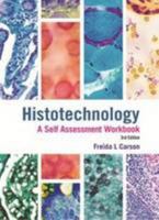 Histotechnology: A Self-Assessment Workbook, 3rd Edition 0891896406 Book Cover