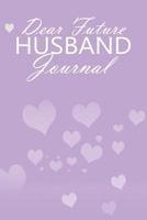 Dear Future Husband Journal: (purple Book Journal) 1985447517 Book Cover
