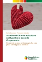 A análise FOFA da apicultura no Huambo: o caso da Coopecunha (Portuguese Edition) 6206760561 Book Cover