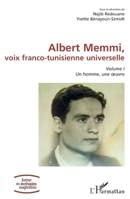 Albert Memmi, voix franco-tunisienne universelle: Volume I, Un homme, une oeuvre (Autour Des Écrivains Maghrébins) (French Edition) 2140205839 Book Cover