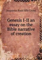 Genesis I-II: An Essay on the Bible Narrative of Creation 1362354139 Book Cover