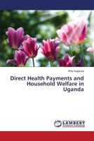 Direct Health Payments and Household Welfare in Uganda 3659778249 Book Cover