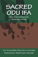 Sacred Odu Ifa: Omo Awo Contextual Reference Guide 154078181X Book Cover
