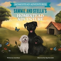 Sammie & Stella's Homestead Adventure B0CV645YXZ Book Cover