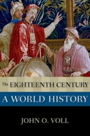 The Eighteenth Century: A World History (New Oxford World History) B0FMXWWX44 Book Cover