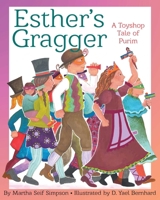 Esther's Gragger: A Toyshop Tale of Purim 1937786757 Book Cover