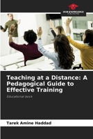 Teaching at a Distance: A Pedagogical Guide to Effective Training 6209434576 Book Cover