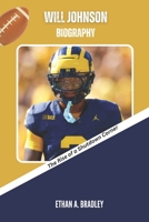 WILL JOHNSON BIOGRAPHY: The Rise of a Shutdown Corner (NFL Superstars Uncovered: Inside the Journey of an NFL Superstar) B0DZW1X938 Book Cover