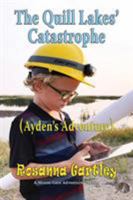 Cleaning Up The Quill Lakes' Catastrophe: 1590953541 Book Cover