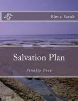 Salvation Plan: Finally Free 1499352093 Book Cover