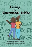 Living the Coconut Life 1773420593 Book Cover