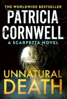 Unnatural Death: The Gripping New Kay Scarpetta Thriller 1408728672 Book Cover