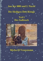 Aus der 1000 und 2. Nacht - Die Heiligen Drei K?nige - Teil 1 0244490430 Book Cover