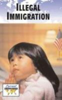 Illegal Immigration (Compact Research Series: Current Issues) 1601520093 Book Cover