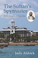 The Sultan's Spymaster: Peera Dewjee of Zanzibar B08N3J9DY4 Book Cover