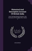 Historical and Descriptive Account of British India, from the Most Remote Period to the Present Time Volume 3 1379072255 Book Cover