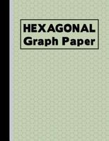 Hexagonal Graph Paper: Small Hexes Notebook Green (Grid Diagram Graph Notepad) 172001020X Book Cover