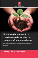 Dinâmica da plantação e crescimento de igrejas no contexto africano moderno (Portuguese Edition) 6209686974 Book Cover