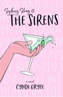 Sydney Shag & THE SIRENS: Heavy on the Vodka and a Little Bit Dirty (A Novel) 1733652000 Book Cover