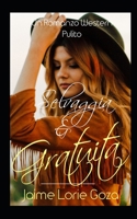 Selvaggia & Gratuita: Un Romanzo Western Pulito B09BN49PBS Book Cover