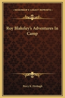 Roy Blakely's Adventures in Camp 1983530255 Book Cover