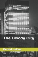 The Bloody City 1707883629 Book Cover