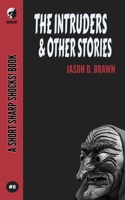 The Intruders & Other Stories (Short Sharp Shocks!) B088GNKFDJ Book Cover