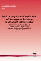 Static Analysis and Verification of Aerospace Software by Abstract Interpretation 1601988567 Book Cover
